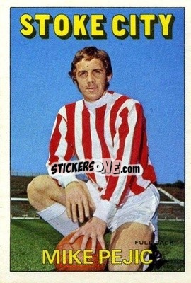 Sticker Mike Pejic - Footballers 1972-1973
 - A&BC