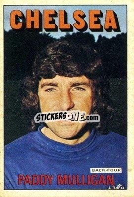 Sticker Paddy Mulligan - Footballers 1972-1973
 - A&BC