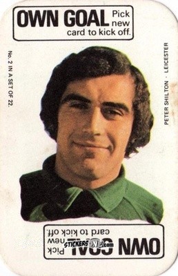 Sticker Peter Shilton - Footballers 1972-1973
 - A&BC