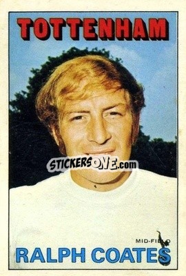Sticker Ralph Coates - Footballers 1972-1973
 - A&BC