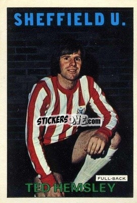 Sticker Ted Hemsley - Footballers 1972-1973
 - A&BC