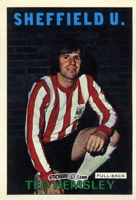 Sticker Ted Hemsley - Footballers 1972-1973
 - A&BC