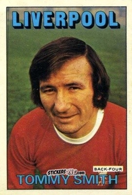 Cromo Tommy Smith - Footballers 1972-1973
 n. 127 - A&BC