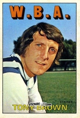 Sticker Tony Brown - Footballers 1972-1973
 n. 54 - A&BC