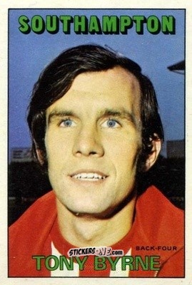 Sticker Tony Byrne - Footballers 1972-1973
 - A&BC