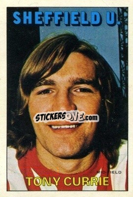 Figurina Tony Currie - Footballers 1972-1973
 - A&BC