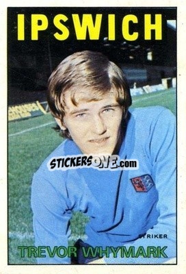 Sticker Trevor Whymark - Footballers 1972-1973
 - A&BC