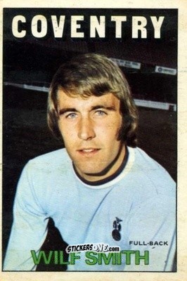 Sticker Wilf Smith - Footballers 1972-1973
 n. 146 - A&BC