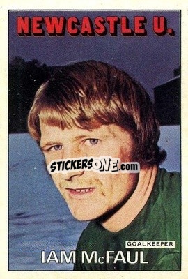 Figurina Willie McFaul - Footballers 1972-1973
 - A&BC
