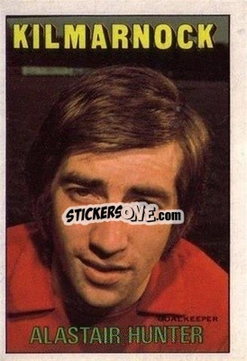 Sticker Alistair Hunter - Scottish Footballers 1972-1973
 - A&BC