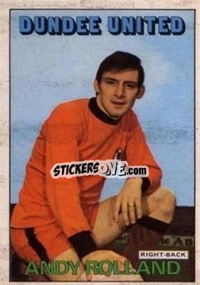 Cromo Andy Rolland - Scottish Footballers 1972-1973
 - A&BC