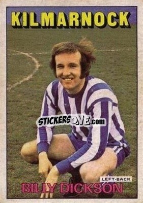 Cromo Billy Dickson - Scottish Footballers 1972-1973
 - A&BC