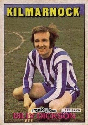 Figurina Billy Dickson - Scottish Footballers 1972-1973
 - A&BC