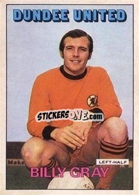 Sticker Billy Gray - Scottish Footballers 1972-1973
 - A&BC