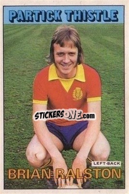 Sticker Brian Ralston - Scottish Footballers 1972-1973
 - A&BC