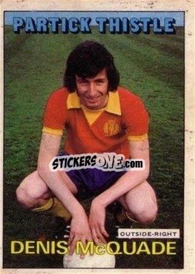 Sticker Denis McQuade - Scottish Footballers 1972-1973
 - A&BC