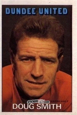 Sticker Doug Smith - Scottish Footballers 1972-1973
 n. 17 - A&BC