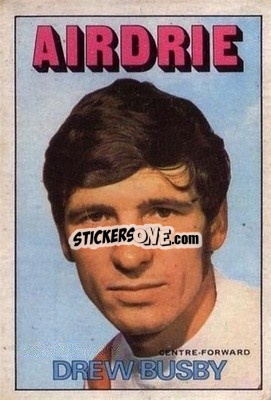 Sticker Drew Busby - Scottish Footballers 1972-1973
 - A&BC