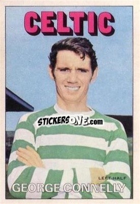 Sticker George Connelly - Scottish Footballers 1972-1973
 - A&BC