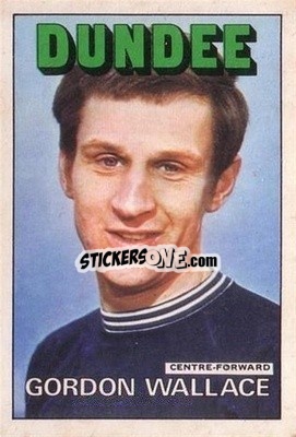 Sticker Gordon Wallace - Scottish Footballers 1972-1973
 - A&BC