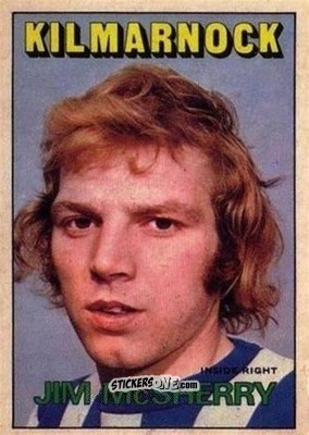 Sticker Jim McSherry - Scottish Footballers 1972-1973
 - A&BC