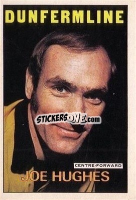 Sticker Joe Hughes - Scottish Footballers 1972-1973
 - A&BC