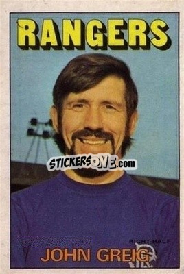 Sticker John Greig - Scottish Footballers 1972-1973
 - A&BC