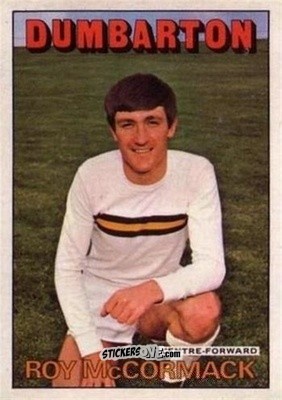 Sticker Roy McCormack - Scottish Footballers 1972-1973
 - A&BC