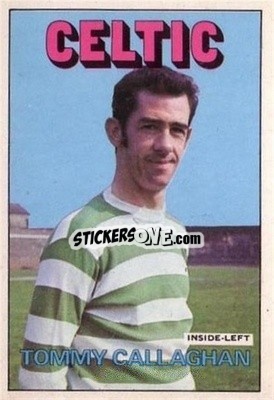 Cromo Tommy Callaghan - Scottish Footballers 1972-1973
 - A&BC
