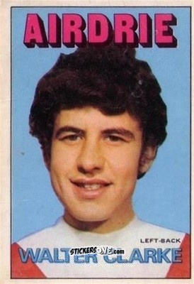 Sticker Walter Clarke - Scottish Footballers 1972-1973
 n. 173 - A&BC