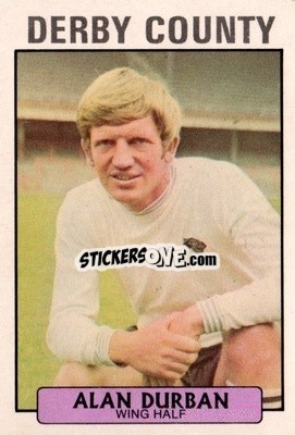 Sticker Alan Durban - Footballers 1971-1972
 - A&BC