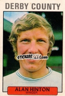 Sticker Alan Hinton - Footballers 1971-1972
 - A&BC