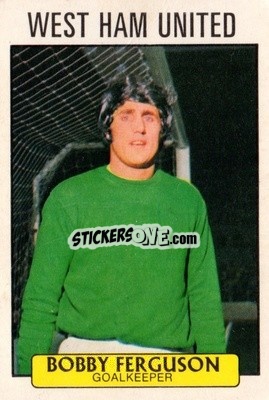 Sticker Bobby Ferguson - Footballers 1971-1972
 - A&BC