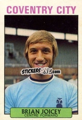 Sticker Brian Joicey - Footballers 1971-1972
 - A&BC