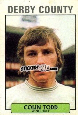Cromo Colin Todd - Footballers 1971-1972
 - A&BC