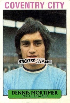 Sticker Dennis Mortimer - Footballers 1971-1972
 - A&BC