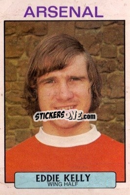 Sticker Eddie Kelly - Footballers 1971-1972
 - A&BC