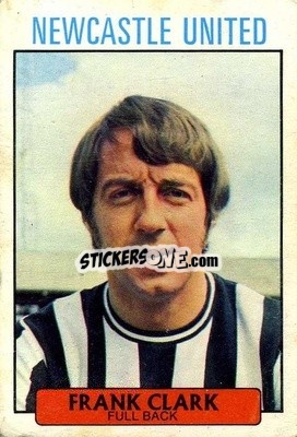 Cromo Frank Clark - Footballers 1971-1972
 n. 1 - A&BC