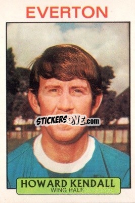 Sticker Howard Kendall - Footballers 1971-1972
 - A&BC