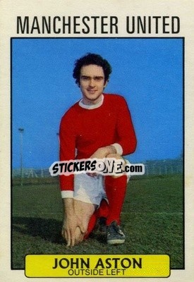 Sticker John Aston - Footballers 1971-1972
 - A&BC