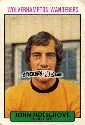 Sticker John Holsgrove - Footballers 1971-1972
 - A&BC