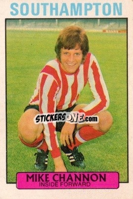 Sticker Mike Channon - Footballers 1971-1972
 - A&BC