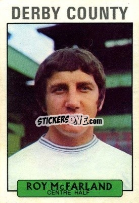 Sticker Roy McFarland - Footballers 1971-1972
 n. 33 - A&BC