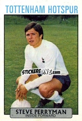 Sticker Steve Perryman - Footballers 1971-1972
 - A&BC