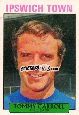 Sticker Tommy Carroll - Footballers 1971-1972
 n. 117 - A&BC