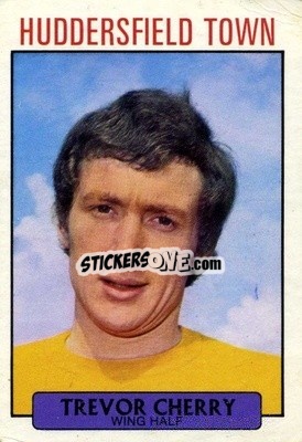 Sticker Trevor Cherry - Footballers 1971-1972
 n. 96 - A&BC