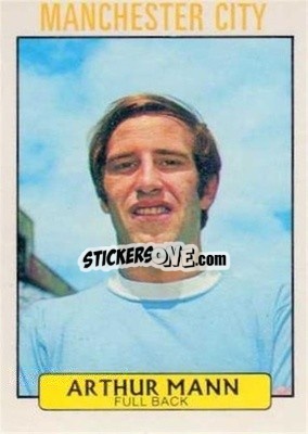 Sticker Arthur Mann - Scottish Footballers 1971-1972
 - A&BC