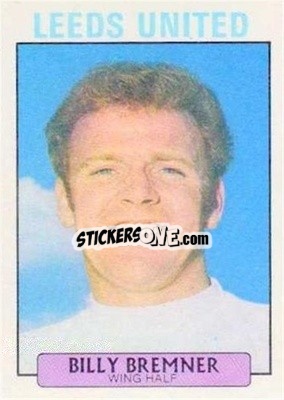 Sticker Billy Bremner - Scottish Footballers 1971-1972
 - A&BC