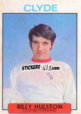 Sticker Billy Hulston - Scottish Footballers 1971-1972
 - A&BC
