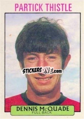 Sticker Denis McQuade - Scottish Footballers 1971-1972
 n. 54 - A&BC